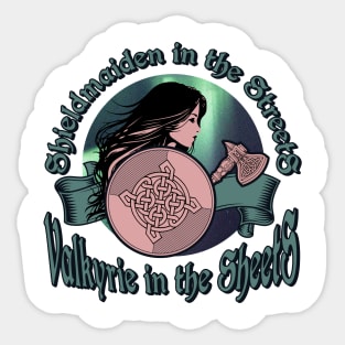 Shieldmaiden in the Streets Valkyrie in the Sheets Sticker